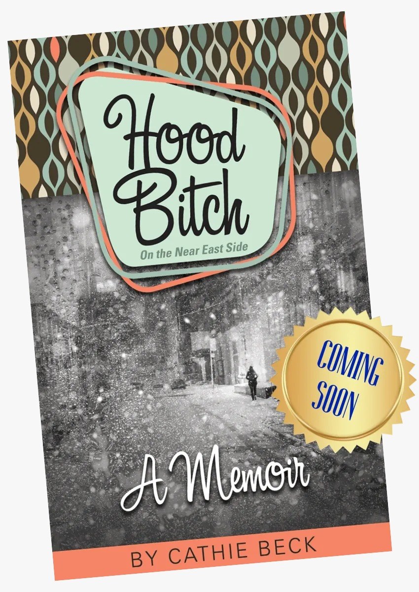 Book cover of Hoodbitch: On the Near Eastside, a memoir by Cathie Beck